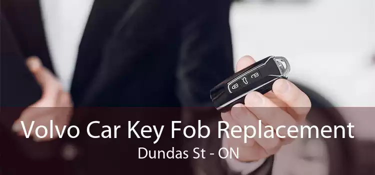 Volvo Car Key Fob Replacement Dundas St - ON