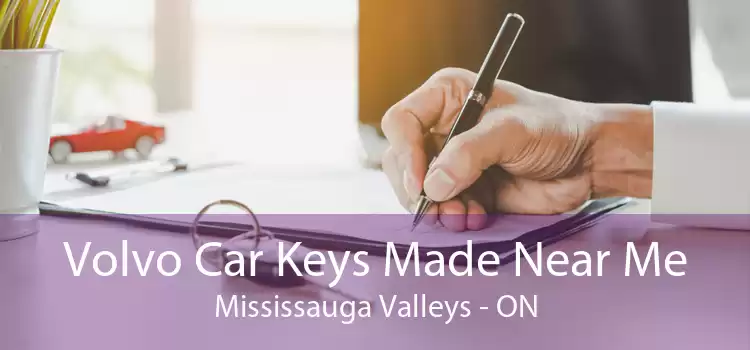 Volvo Car Keys Made Near Me Mississauga Valleys - ON