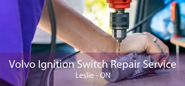 Volvo Ignition Switch Repair Service Leslie - ON