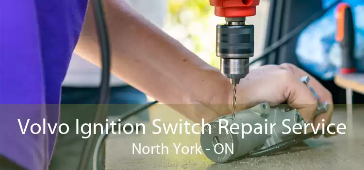Volvo Ignition Switch Repair Service North York - ON