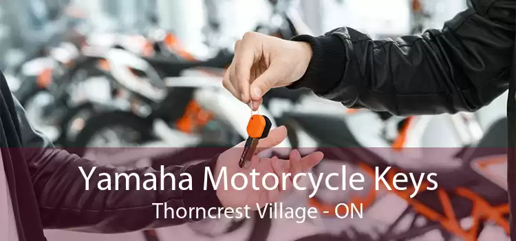 Yamaha Motorcycle Keys Thorncrest Village - ON